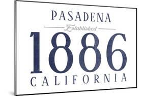 Pasadena, California - Established Date (Blue)-Lantern Press-Mounted Art Print