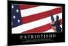 Patriotismo. Cita Inspiradora Y Póster Motivacional-null-Mounted Photographic Print