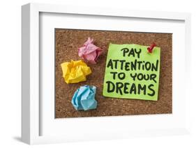 Pay Attention to Your Dreams - Motivation or Self Improvement Concept - Handwriting on Colorful Sti-PixelsAway-Framed Photographic Print