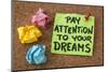 Pay Attention to Your Dreams - Motivation or Self Improvement Concept - Handwriting on Colorful Sti-PixelsAway-Mounted Photographic Print
