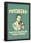 Paychecks Proof That Boss Has Sense Of Humor Funny Retro Poster-null-Framed Poster