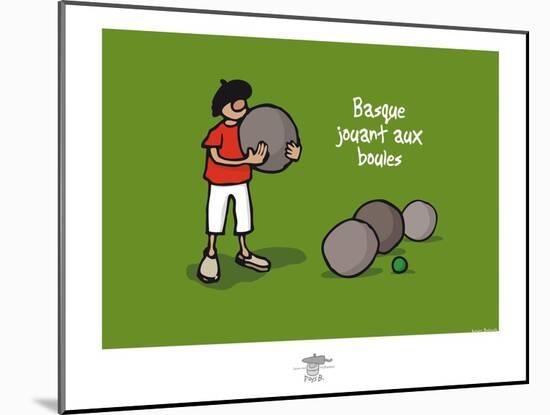 Pays B. - Boules basques-Sylvain Bichicchi-Mounted Art Print