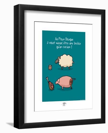 Pays B. - Brebis ou cochon basque ?-Sylvain Bichicchi-Framed Art Print