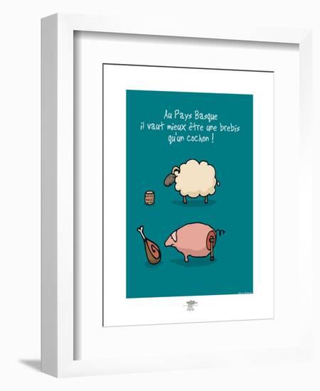 Pays B. - Brebis ou cochon basque ?-Sylvain Bichicchi-Framed Art Print