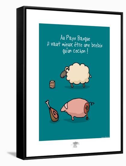 Pays B. - Brebis ou cochon basque ?-Sylvain Bichicchi-Framed Stretched Canvas
