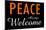Peace Always Welcome-null-Mounted Poster