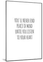 Peace of Mind and Heart-null-Mounted Poster