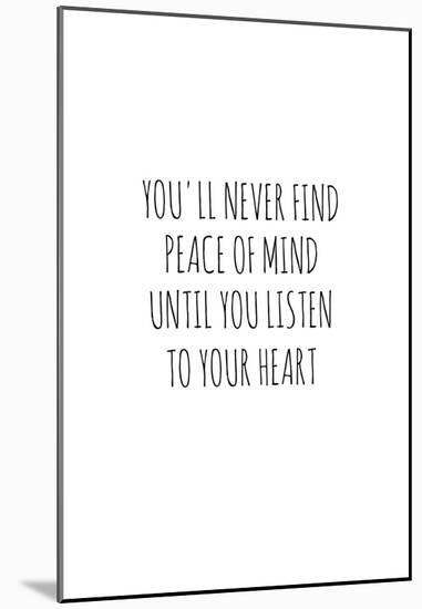 Peace of Mind and Heart-null-Mounted Poster