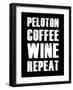 Peloton Coffee Wine Repeat-null-Framed Art Print