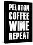 Peloton Coffee Wine Repeat-null-Stretched Canvas