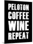Peloton Coffee Wine Repeat-null-Mounted Art Print