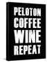 Peloton Coffee Wine Repeat-null-Framed Stretched Canvas