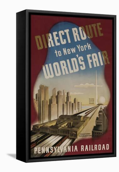 Pennsylvania Railroad Travel Poster, Direct Route to New York World's Fair-null-Framed Stretched Canvas