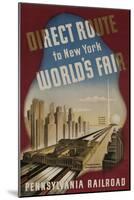 Pennsylvania Railroad Travel Poster, Direct Route to New York World's Fair-null-Mounted Giclee Print