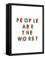 People are the Worst-null-Framed Stretched Canvas