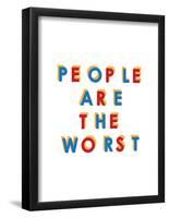 People are the Worst-null-Framed Poster
