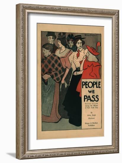 People We Pass, Stories of Life among the Masses of New York City-Edward Penfield-Framed Art Print