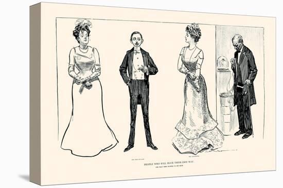 People Who Will Have Their Own Way-Charles Dana Gibson-Stretched Canvas