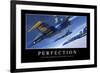 Perfection: Inspirational Quote and Motivational Poster-null-Framed Photographic Print