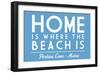 Perkins Cove, Maine - Home is Where the Beach Is - Simply Said - Blue - Lantern Press Artwork-Lantern Press-Framed Art Print