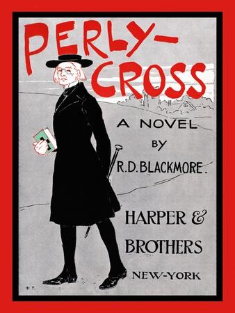 https://imgc.allpostersimages.com/img/posters/perly-cross-a-novel-by-r-d-blackmore_u-L-Q1LCSZC0.jpg?artPerspective=n