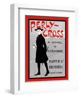 Perly-Cross, a Novel by R. D. Blackmore.-Edward Penfield-Framed Art Print
