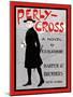 Perly-Cross, a Novel by R. D. Blackmore.-Edward Penfield-Mounted Art Print