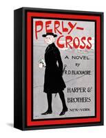 Perly-Cross, a Novel by R. D. Blackmore.-Edward Penfield-Framed Stretched Canvas