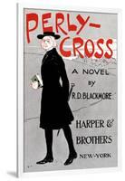 Perly-Cross, A Novel By R. D. Blackmore-Edward Penfield-Framed Art Print