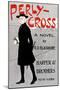 Perly-Cross, A Novel By R. D. Blackmore-Edward Penfield-Mounted Art Print