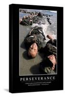 Perseverance: Inspirational Quote and Motivational Poster-null-Stretched Canvas