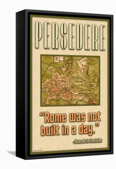 Persevere, Rome Was Not Built in a Day-null-Framed Stretched Canvas