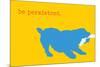 Persistent - Yellow Version-Dog is Good-Mounted Art Print