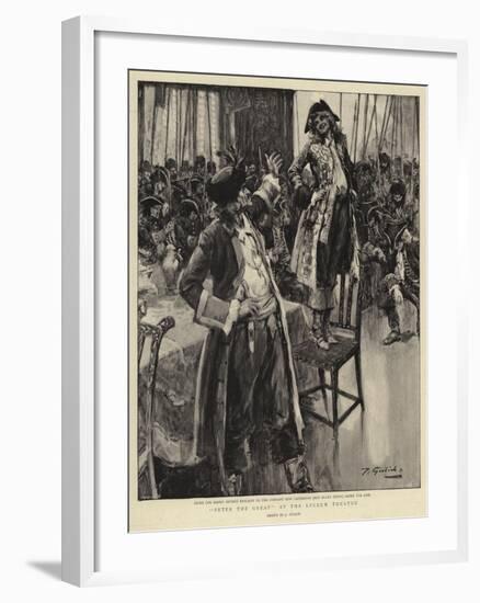 Peter the Great at the Lyceum Theatre-null-Framed Giclee Print