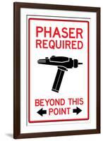 Phaser Required Past This Point Sign-null-Framed Art Print