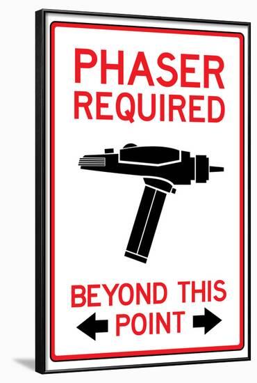 Phaser Required Past This Point Sign-null-Framed Art Print