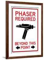 Phaser Required Past This Point Sign-null-Framed Art Print