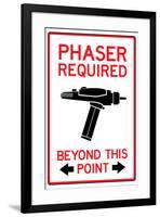 Phaser Required Past This Point Sign-null-Framed Art Print