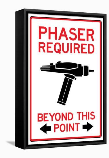 Phaser Required Past This Point-null-Framed Stretched Canvas