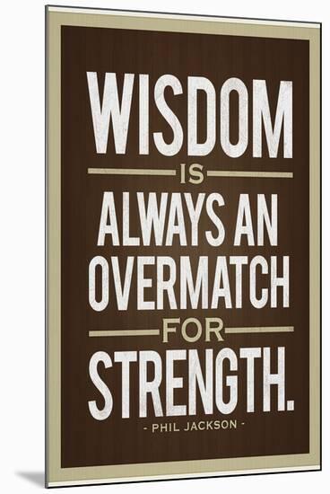 Phil Jackson Wisdom Quote-null-Mounted Poster
