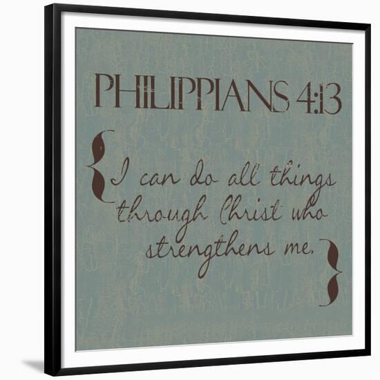 Philippians 4-13-Taylor Greene-Framed Premium Giclee Print