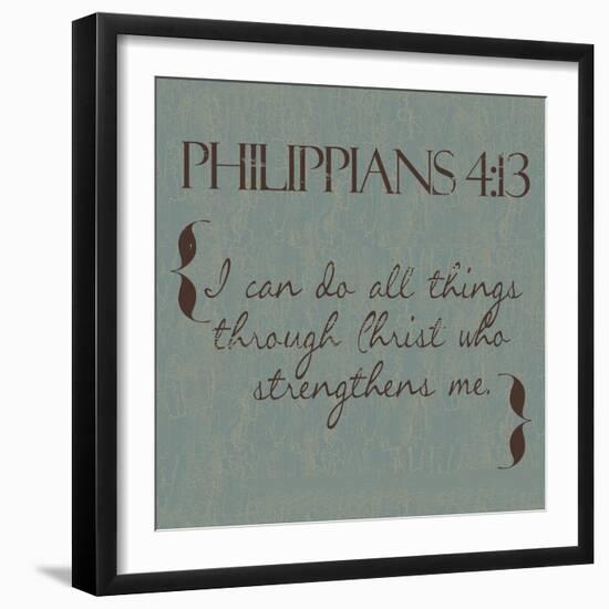 Philippians 4-13-Taylor Greene-Framed Art Print