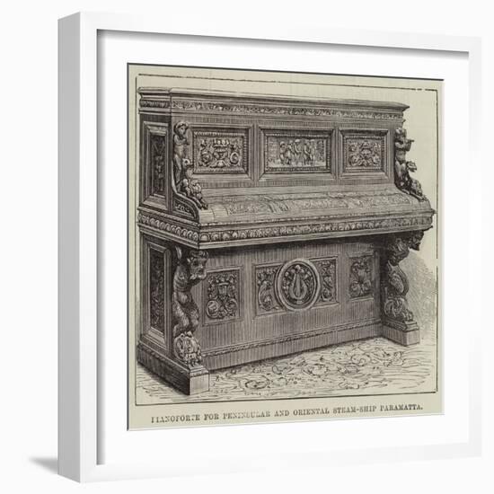 Pianoforte for Peninsular and Oriental Steam-Ship Paramatta-null-Framed Giclee Print