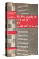 Picture Stories of the Sex Life of Man and Woman-Found Image Press-Stretched Canvas