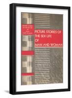 Picture Stories of the Sex Life of Man and Woman-Found Image Press-Framed Giclee Print