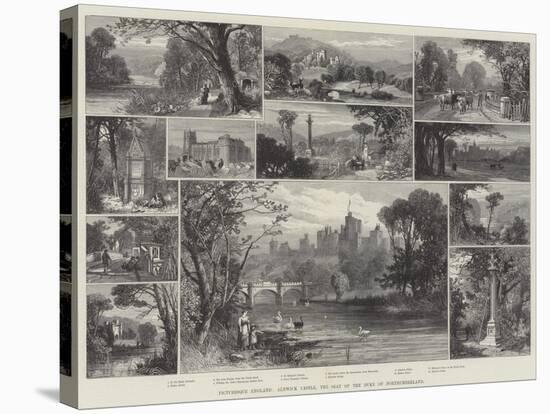 Picturesque England, Alnwick Castle, the Seat of the Duke of Northumberland-James Burrell Smith-Stretched Canvas