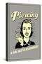 Piercing A Girl Has To Accessorize Funny Retro Poster-Retrospoofs-Stretched Canvas