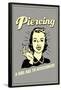 Piercing A Girl Has To Accessorize Funny Retro Poster-Retrospoofs-Framed Poster