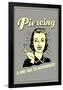Piercing A Girl Has To Accessorize Funny Retro Poster-Retrospoofs-Framed Poster