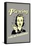 Piercing A Girl Has To Accessorize Funny Retro Poster-Retrospoofs-Framed Stretched Canvas